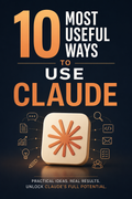 10 Most Useful Ways To Use Claude